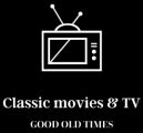 Classic Movies and TV shows